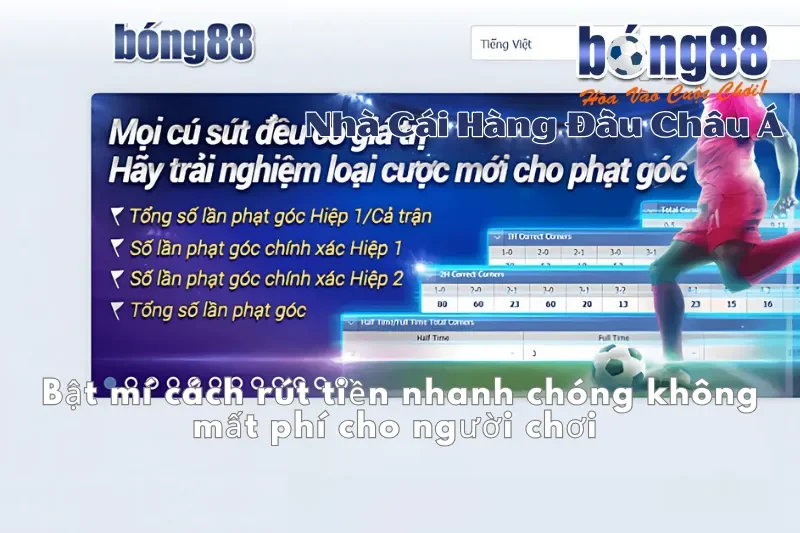 Hướng Dẫn Cách Rút Tiền Bong88 Nhanh Chóng Không Rườm Rà 3 Bật mí cách rút tiền nhanh chóng không mất phí cho người chơi